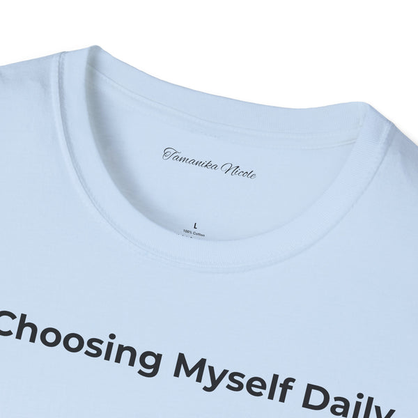 Choosing Myself Daily T-Shirt — Self-Care Inspirational Tee