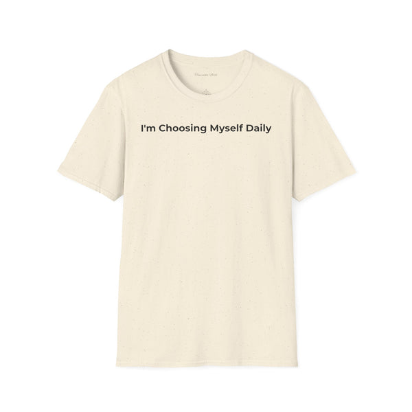Choosing Myself Daily T-Shirt — Self-Care Inspirational Tee