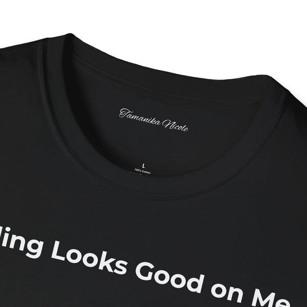 Healing Looks Good on Me T‑Shirt