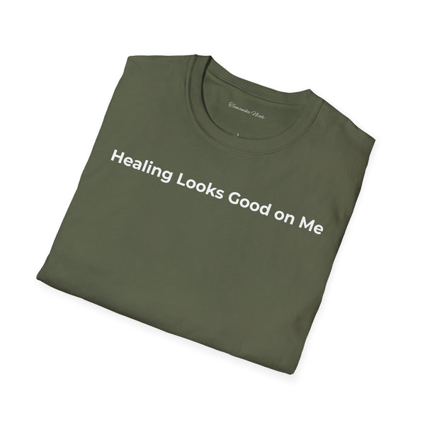 Healing Looks Good on Me T‑Shirt