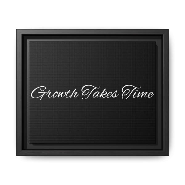 "Growth takes time" Framed Matte Canvas Wall Art — Inspirational Quote
