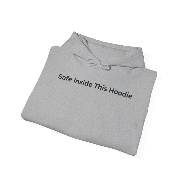 "Safe Inside This Hoodie" — Minimal Comfort Pullover Hoodie