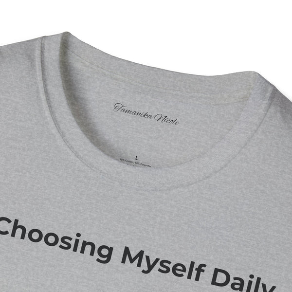 Choosing Myself Daily T-Shirt — Self-Care Inspirational Tee