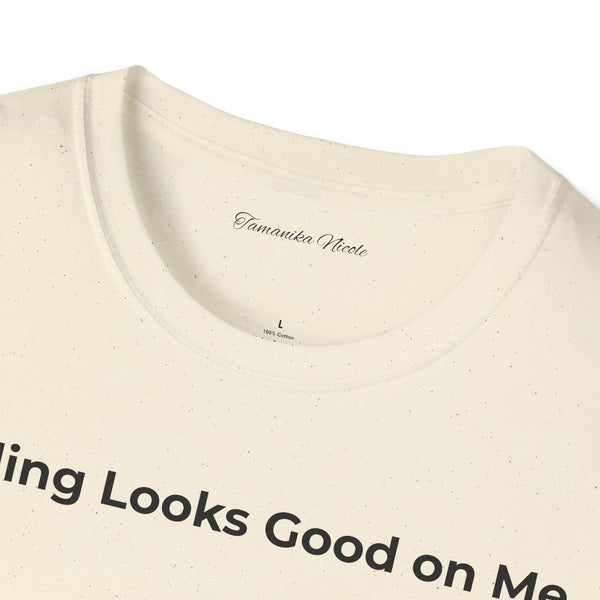 Healing Looks Good on Me T‑Shirt