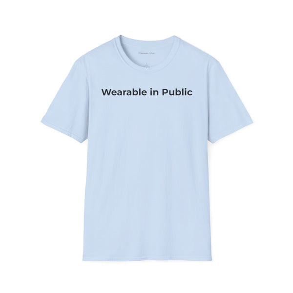 "Wearable in Public" T-Shirt — Minimalist Graphic Tee