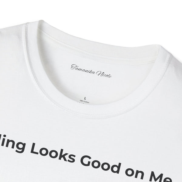 Healing Looks Good on Me T‑Shirt