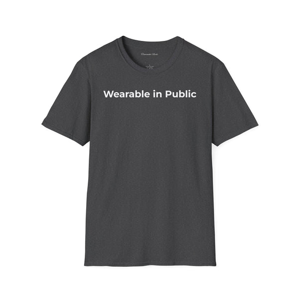 "Wearable in Public" T-Shirt — Minimalist Graphic Tee