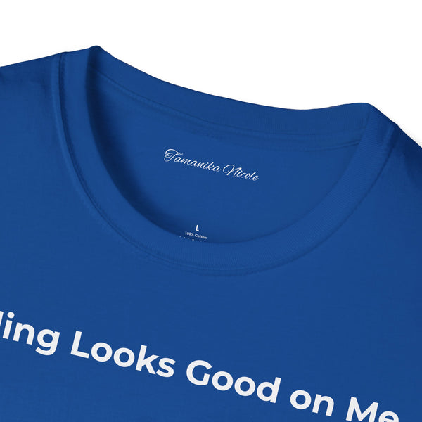 Healing Looks Good on Me T‑Shirt