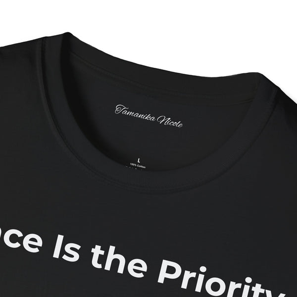 Peace Is the Priority T‑Shirt
