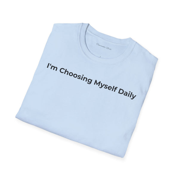Choosing Myself Daily T-Shirt — Self-Care Inspirational Tee