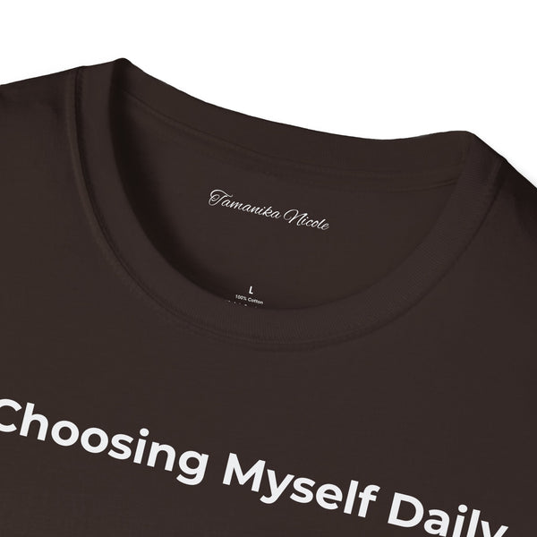 Choosing Myself Daily T-Shirt — Self-Care Inspirational Tee