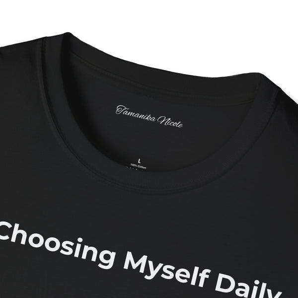 Choosing Myself Daily T-Shirt — Self-Care Inspirational Tee