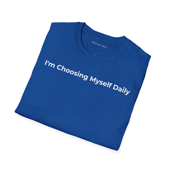 Choosing Myself Daily T-Shirt — Self-Care Inspirational Tee