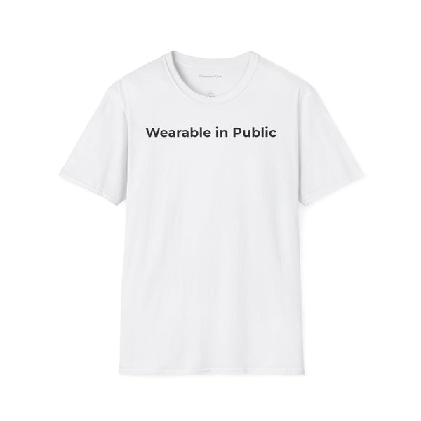 "Wearable in Public" T-Shirt — Minimalist Graphic Tee