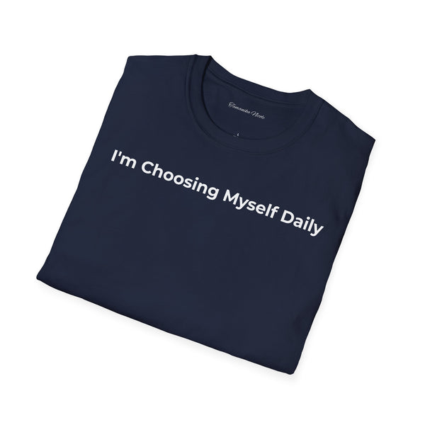 Choosing Myself Daily T-Shirt — Self-Care Inspirational Tee