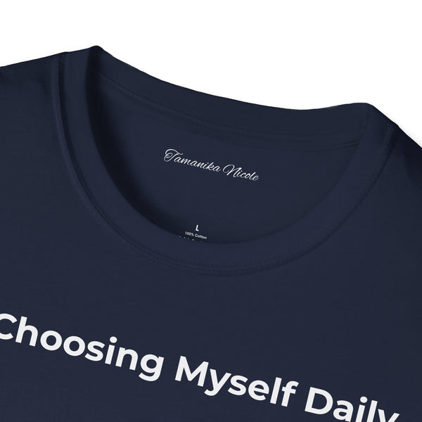 Choosing Myself Daily T-Shirt — Self-Care Inspirational Tee