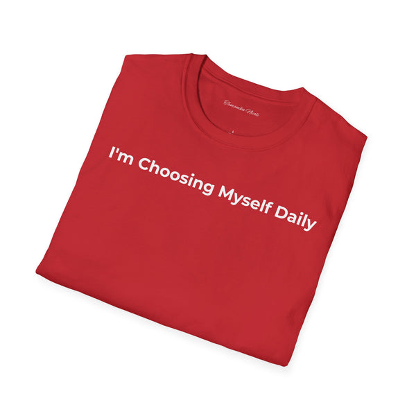 Choosing Myself Daily T-Shirt — Self-Care Inspirational Tee