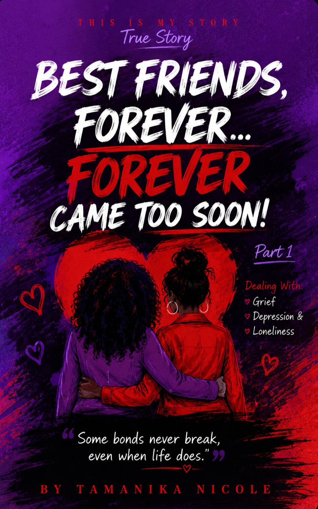 Best Friends Forever… Forever Came Too Soon!