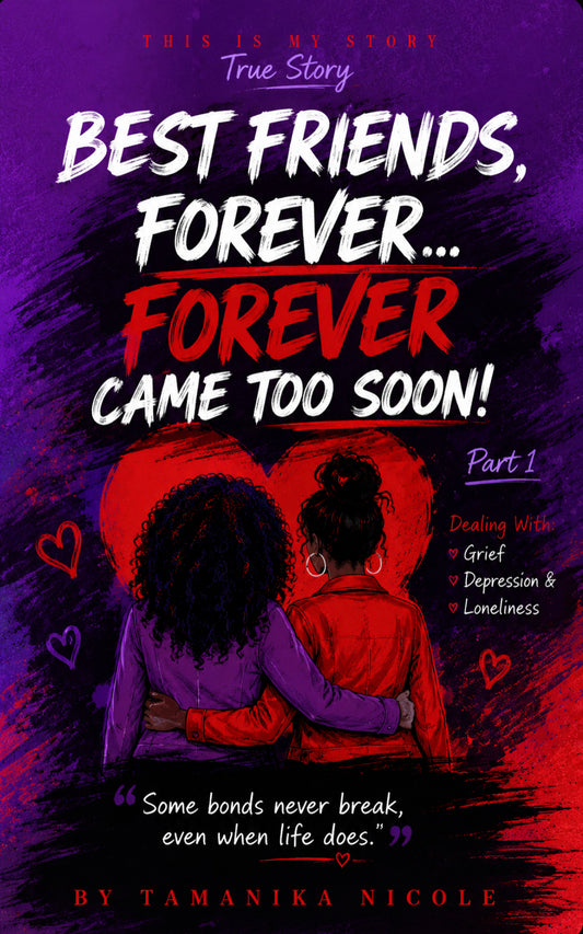 Best Friends Forever… Forever Came Too Soon!