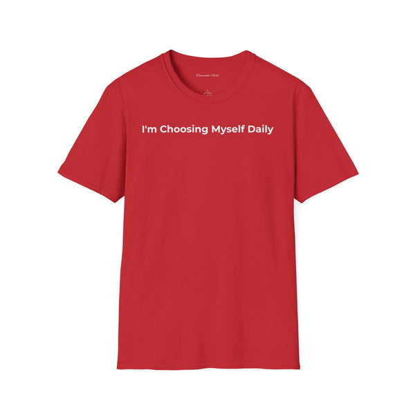 Choosing Myself Daily T-Shirt — Self-Care Inspirational Tee