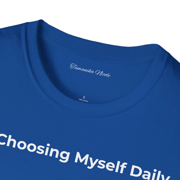 Choosing Myself Daily T-Shirt — Self-Care Inspirational Tee