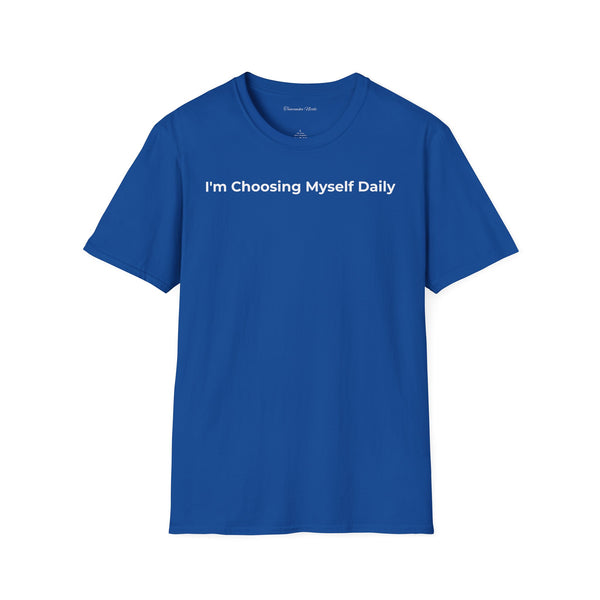 Choosing Myself Daily T-Shirt — Self-Care Inspirational Tee