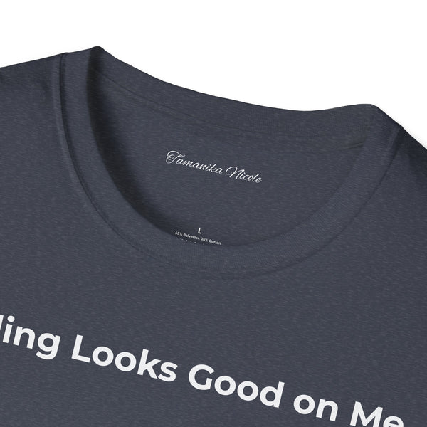 Healing Looks Good on Me T‑Shirt