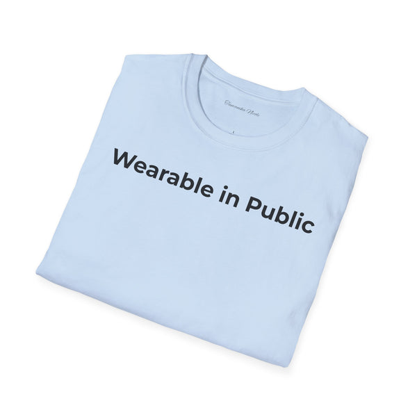"Wearable in Public" T-Shirt — Minimalist Graphic Tee