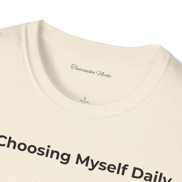 Choosing Myself Daily T-Shirt — Self-Care Inspirational Tee