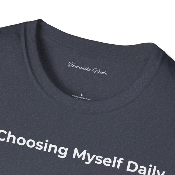 Choosing Myself Daily T-Shirt — Self-Care Inspirational Tee