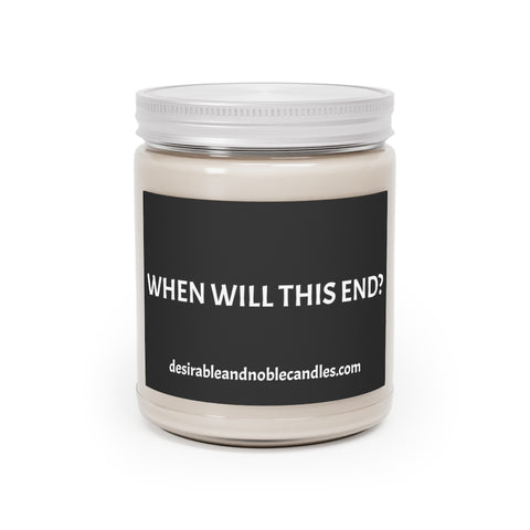 When will this end Aromatherapy Candles, 9oz