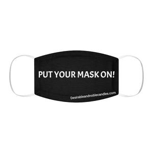 Put your mask on  Snug-Fit Polyester Face Mask