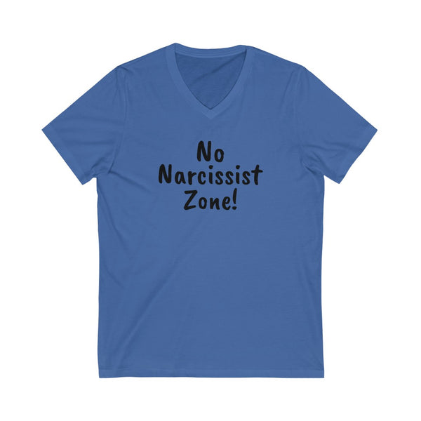 No Narcissist zone Unisex Jersey Short Sleeve V-Neck Tee