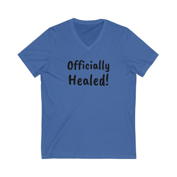 Officially healed! Unisex Jersey Short Sleeve V-Neck Tee