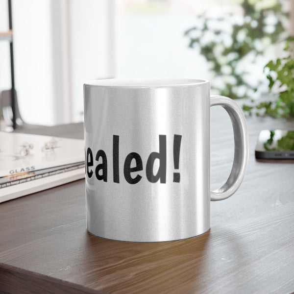 I'm Healed Metallic Mug (Silver\Gold)