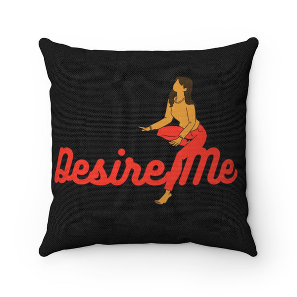 Desire me Spun Polyester Square Pillow