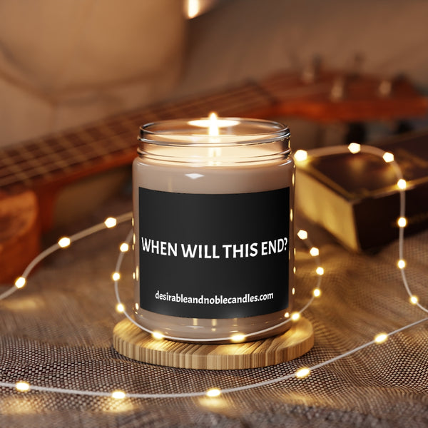 When will this end Aromatherapy Candles, 9oz