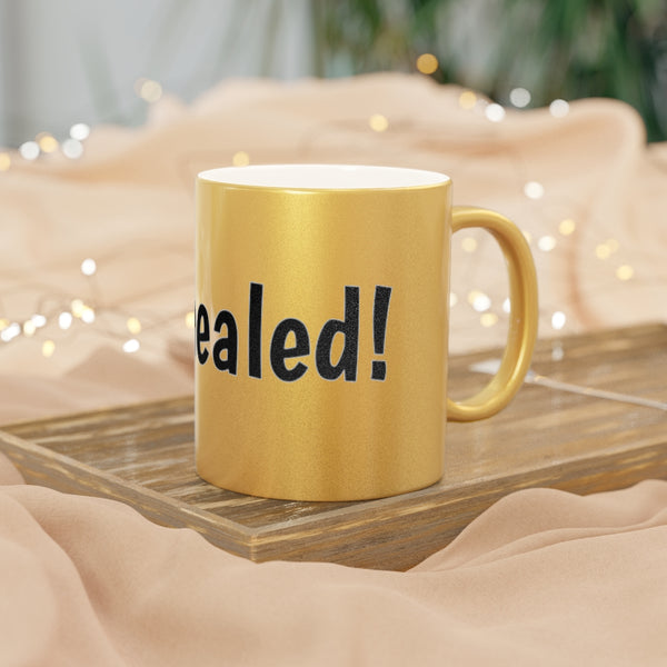 I'm Healed Metallic Mug (Silver\Gold)