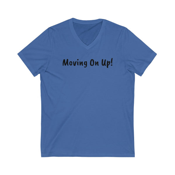 Moving on up Unisex Jersey Short Sleeve V-Neck Tee