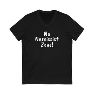 No Narcissist zone Unisex Jersey Short Sleeve V-Neck Tee