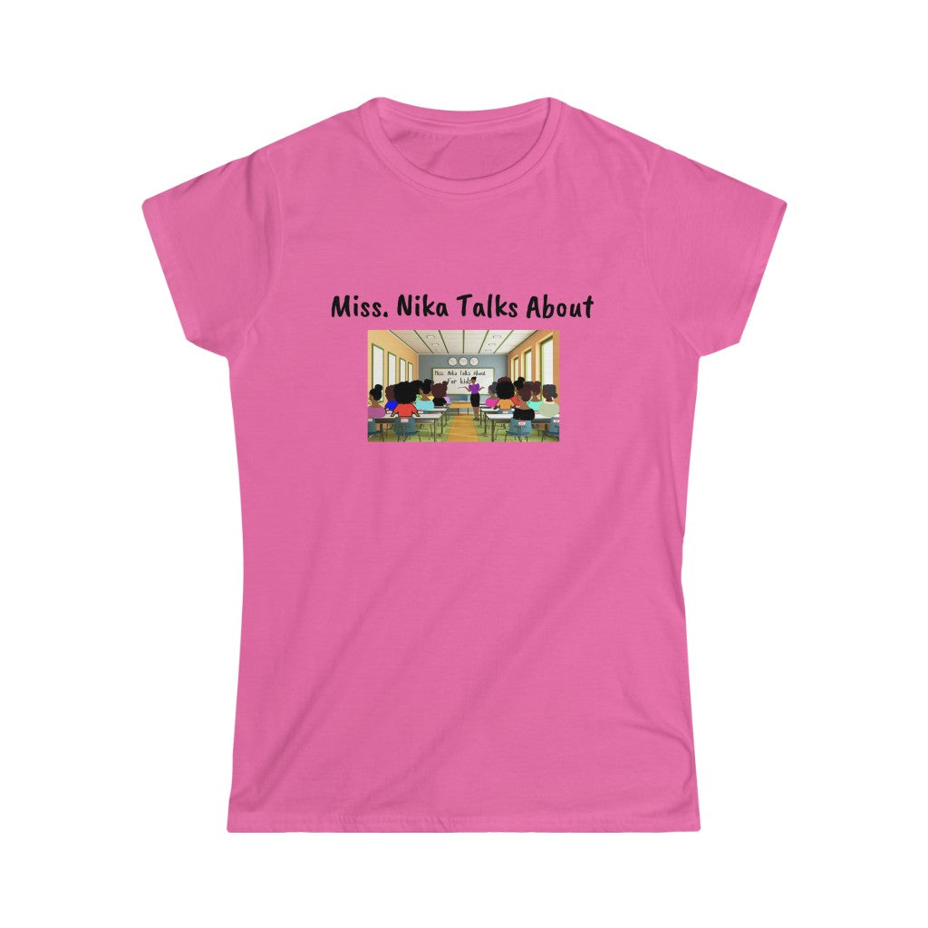 Miss. Nika Talks About Women's Softstyle Tee