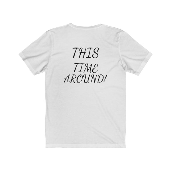 All I need is me. Unisex Jersey Short Sleeve Tee