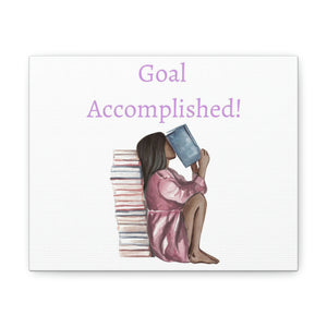 Goal accomplished Canvas Gallery Wraps