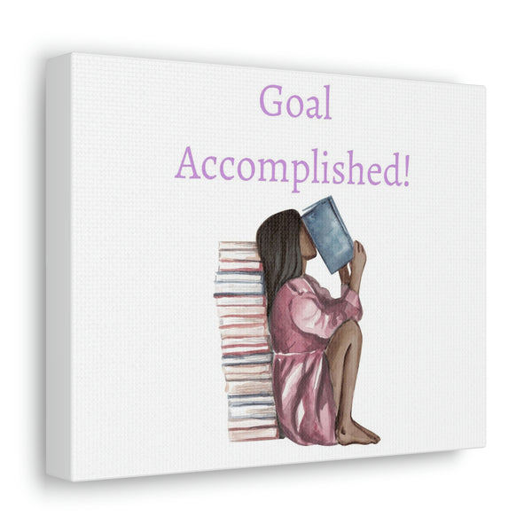 Goal accomplished Canvas Gallery Wraps