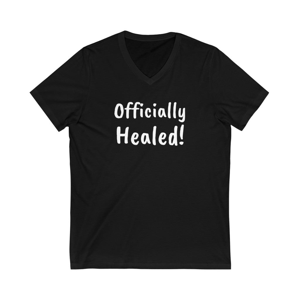 Officially healed! Unisex Jersey Short Sleeve V-Neck Tee