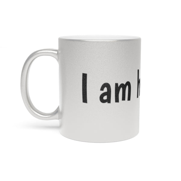 I'm Healed Metallic Mug (Silver\Gold)