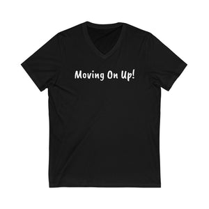 Moving on up Unisex Jersey Short Sleeve V-Neck Tee