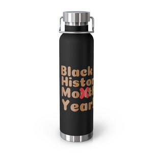 Black history year 22oz Vacuum Insulated Bottle