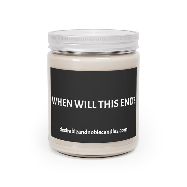 When will this end Aromatherapy Candles, 9oz