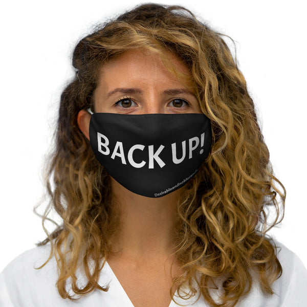 Back up Snug-Fit Polyester Face Mask